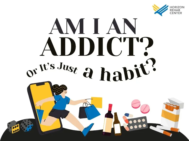 Am I an addict? : the difference between an Addiction and a Habit 